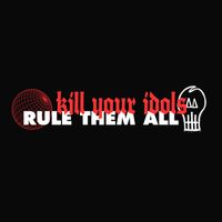 Kill Your Idols - Split