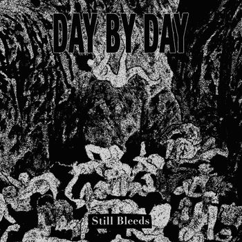 Day By Day - Still Bleeds
