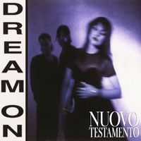 Nuovo Testamento - Dream On