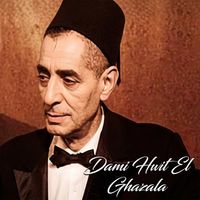 El Hadj M'hamed El Anka - Dami Hwit El Ghazala
