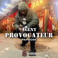 Papoose - Agent Provocateur (Explicit)