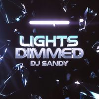 Dj Sandy - Lights Dimmed