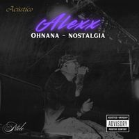 Alexx - Ohnana/Nostalgia (Acústico)
