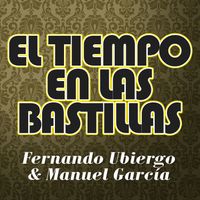 Fernando Ubiergo & Manuel García - El Tiempo en las Bastillas
