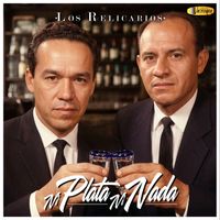 Los Relicarios - Ni Plata Ni Nada
