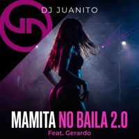 DJ Juanito - Mamita No Baila 2.0