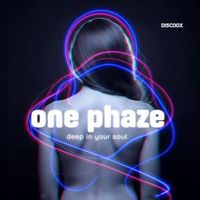 One Phaze - Deep in Your Soul