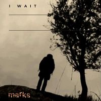 marks - I WAIT