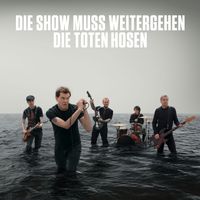 Die Toten Hosen - Die Show muss weitergehen