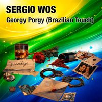 Sergio WoS - Georgy Porgy (Brazilian Touch)