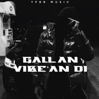 Mr. Yash - Gallan Vibe'an Di