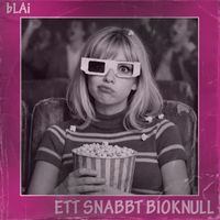 bLAi - Ett snabbt bioknull (Explicit)