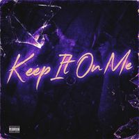 HK - Keep it on me (Explicit)