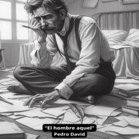 Pedro David - El Hombre Aquel
