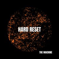 THE MACHINE - Hard Reset
