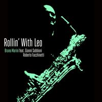 Bruno Marini - Rollin' With Leo (feat. Gianni Sabbioni & Roberto 'Bobo' Facchinetti)