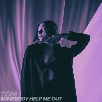 T.O.M - Somebody Help Me Out