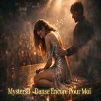 MystersB - Danse Encore Pour Moi
