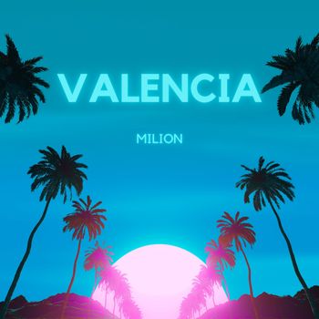 MILION - VALENCIA (Explicit)