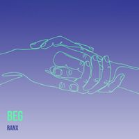 RANX - Beg (Explicit)