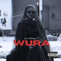 Itz Tiffany - Wura (Explicit)