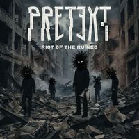 Pretext - Riot of the Ruined (Explicit)