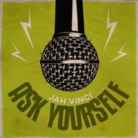 Jah Vinci - Ask Yourself (Satta Rebirth Riddim)