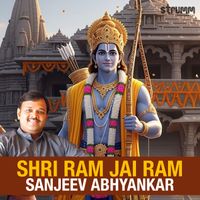 Sanjeev Abhyankar - Shri Ram Jai Ram