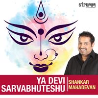 Shankar Mahadevan - Ya Devi Sarvabhuteshu