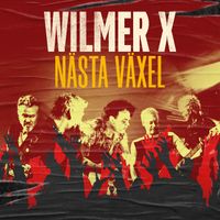 Wilmer X - Nästa växel