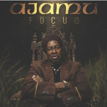Ajamu - Focus