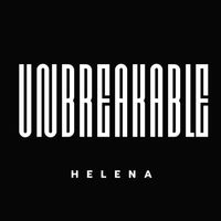 Helena - Unbreakable