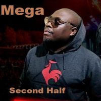 Mega - Second Half