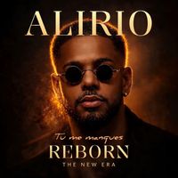 Alirio - Tu me manques (Reborn The New Era)