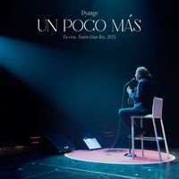 Dyango - Un Poco Más (En Vivo, Gran Rex, 2025)