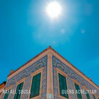 Rafael Sousa - Quero Acreditar