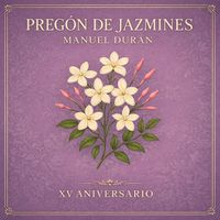 Manuel Durán - Pregón de jazmines