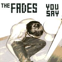 The Fades - You Say