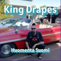 King Drapes - Huomenta Suomi