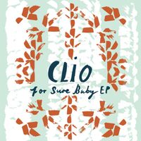 Clio - For Sure Baby EP
