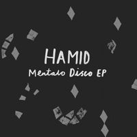 Hamid - Mentalo Disco EP