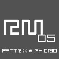 Pattrix & Phiorio - Rm05