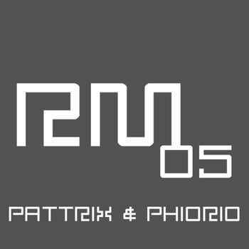 Pattrix & Phiorio - Rm05