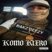 RakzGeezy - Como Quiero (Explicit)