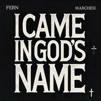 FERN - I CAME IN GOD'S NAME