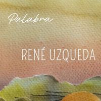René Uzqueda - Palabra