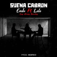 Endo - Suena Cabron (Explicit)