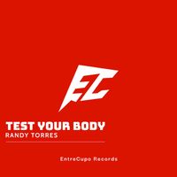 RANDY TORRES - Test your Body