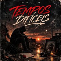 Nalin - Tempos Difíceis