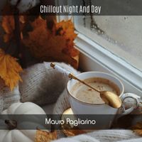 Mauro Pagliarino - Chillout Night And Day